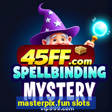 masterpix.fun slots